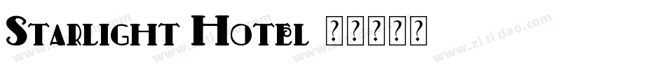 Starlight Hotel字体转换